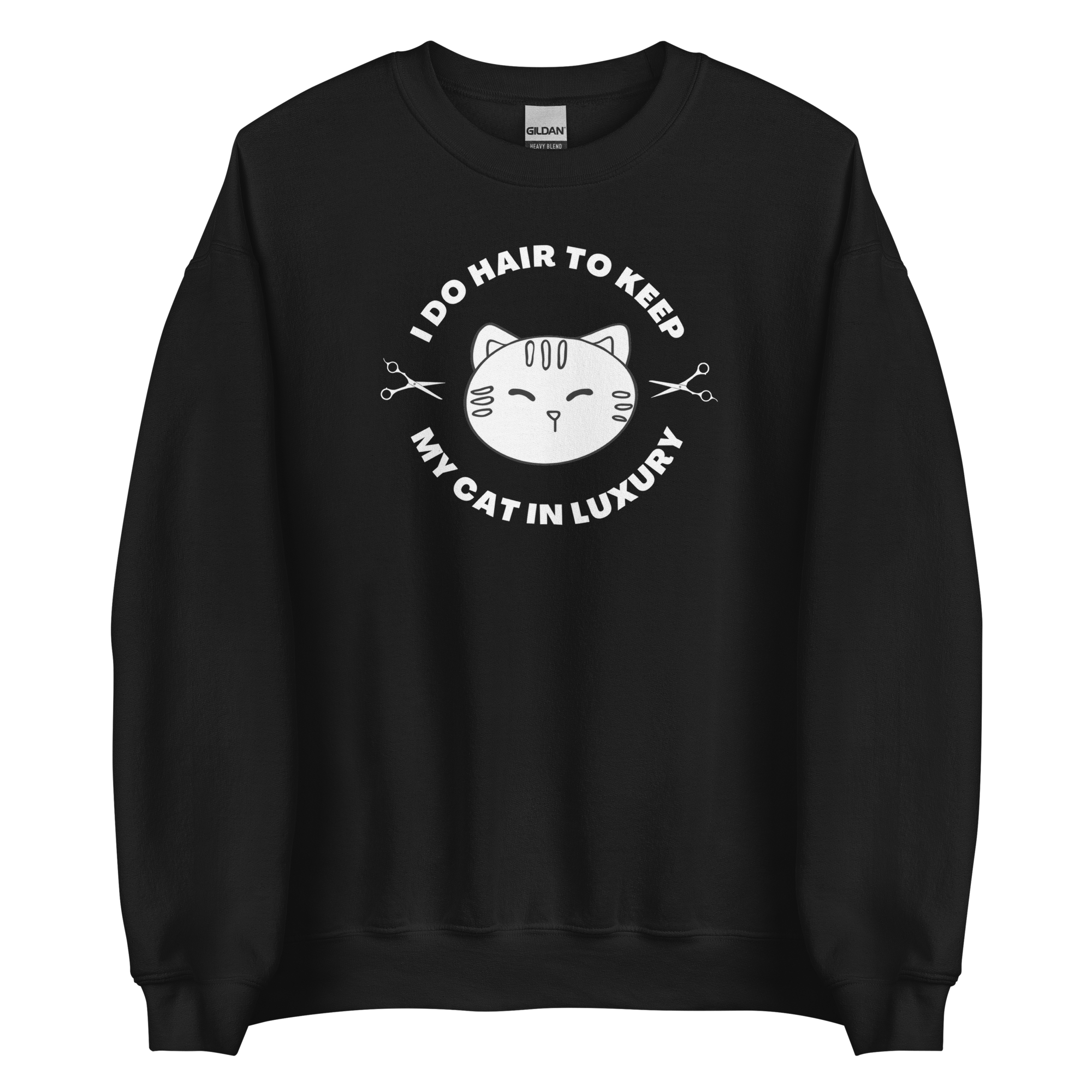 I Do Hair To Keep My Cat In Luxury Crewneck Sweatshirt